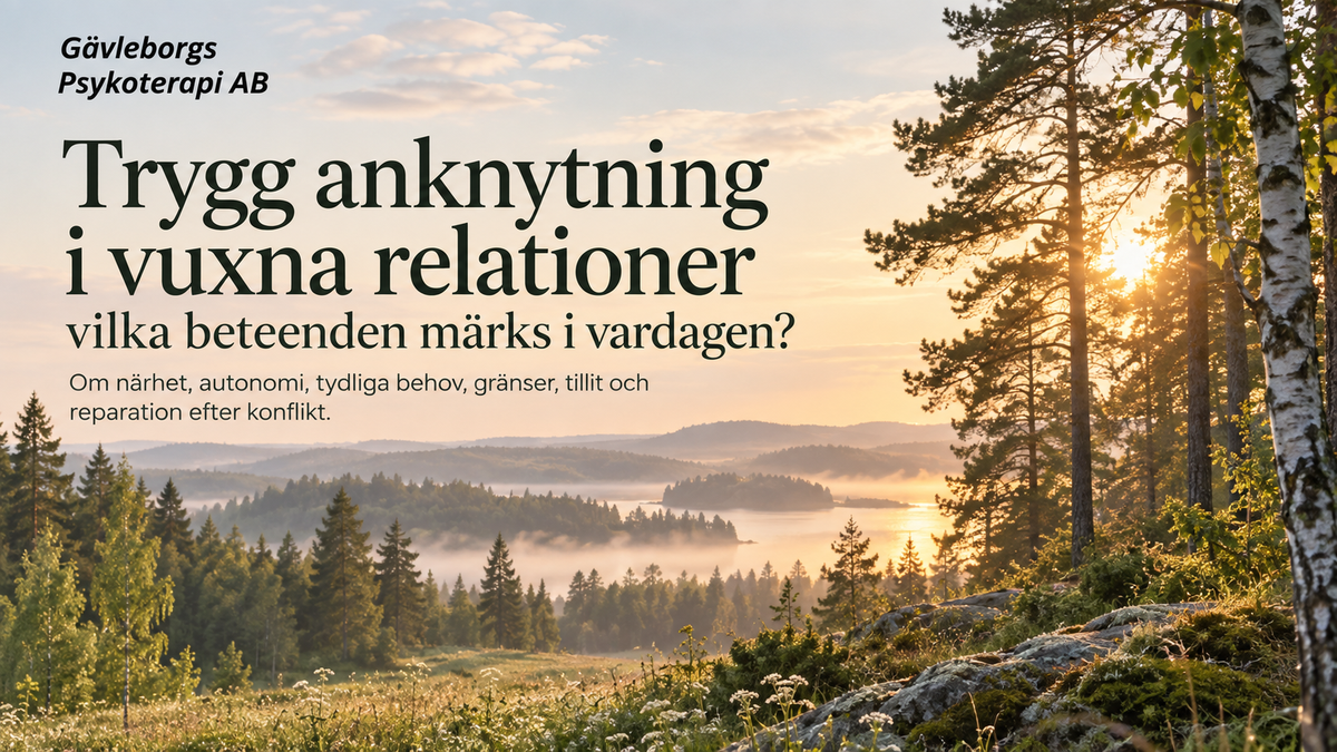Trygg anknytning i vuxna relationer – vilka beteenden märks i vardagen?