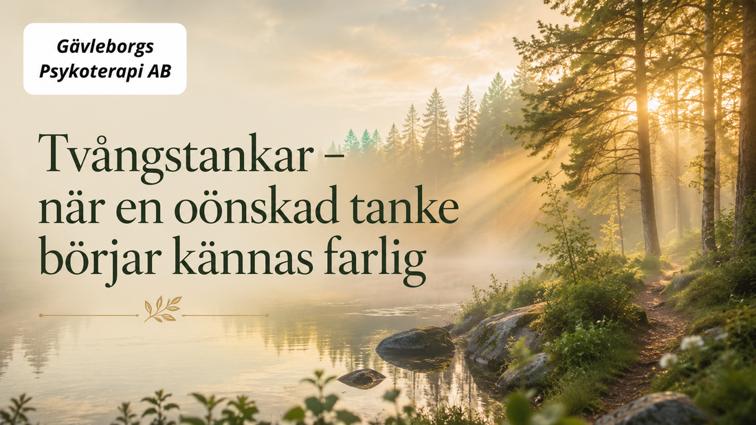 Tvångstankar – när en oönskad tanke börjar kännas farlig