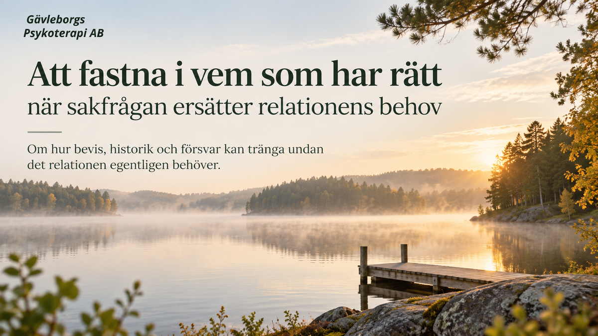 Att fastna i vem som har rätt – när sakfrågan ersätter relationens behov