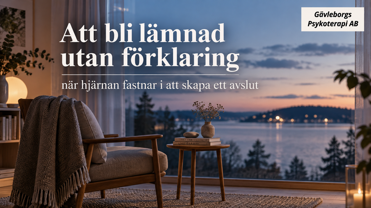 Att bli lämnad utan förklaring – när hjärnan fastnar i att skapa ett avslut